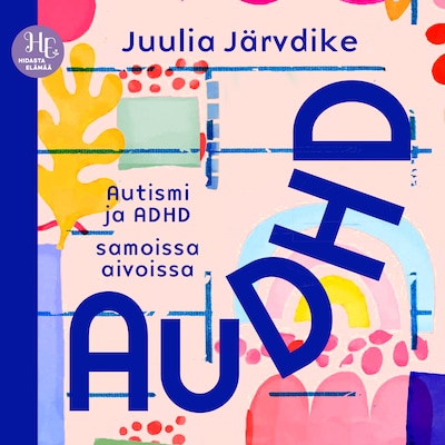 AuDHD – autismi ja ADHD samoissa aivoissa