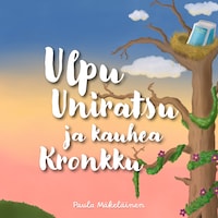 Ulpu Uniratsu ja kauhea Kronkku