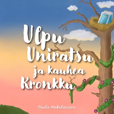 Ulpu Uniratsu ja kauhea Kronkku