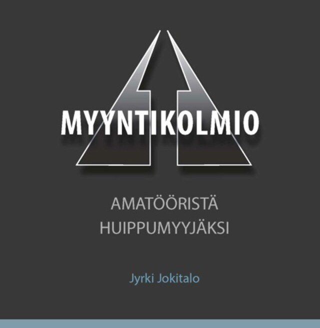Book cover for Myyntikolmio – Amatööristä huippumyyjäksi