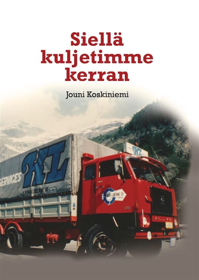 Book cover for Siellä kuljetimme kerran