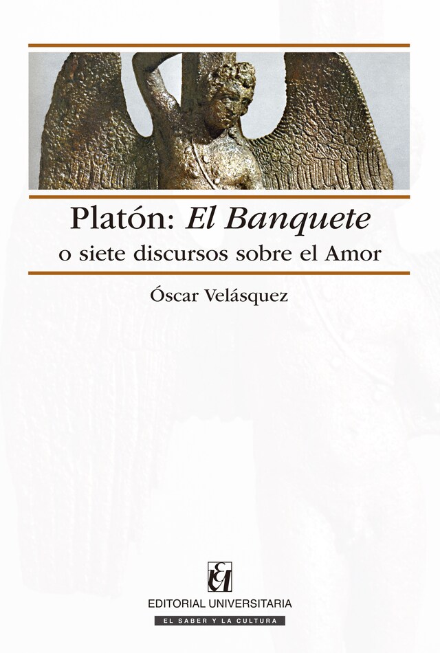 Book cover for Platón: El Banquete o siete discursos sobre el amor