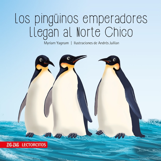 Couverture de livre pour Los pingüinos emperadores llegan al Norte Chico