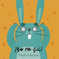 ¡Yo no fui!