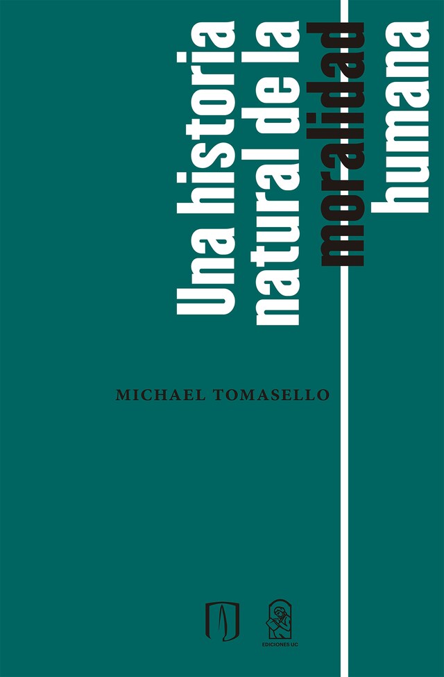 Book cover for Una historia natural de la moralidad humana