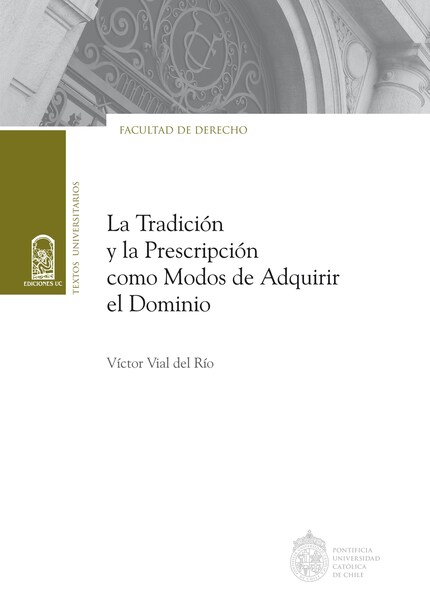 La tradición y la prescripción como modos de adquirir el dominio bookCoverFor