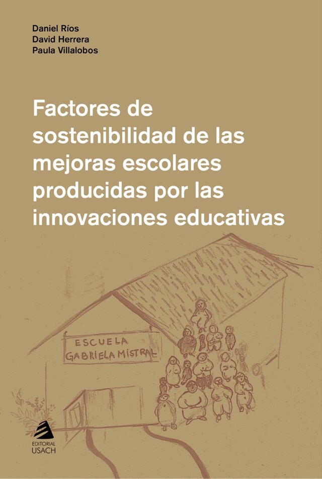 Kirjankansi teokselle Factores de sostenibilidad de las mejoras escolares producidas por las innovaciones educativas