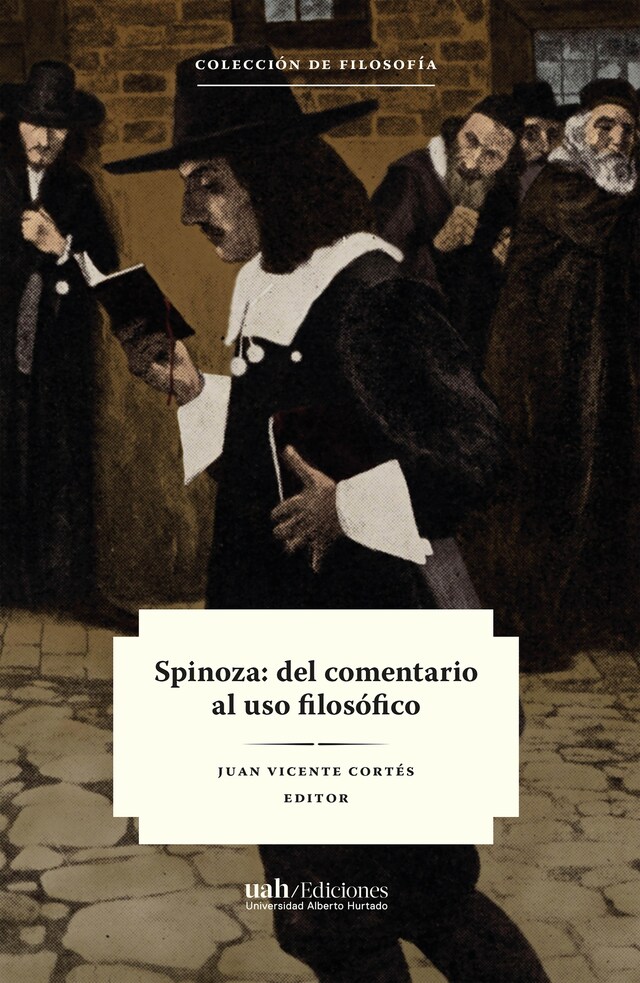 Book cover for Spinoza: del comentario al uso filosófico