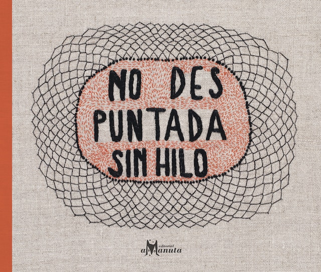 Book cover for No des puntada sin hilo