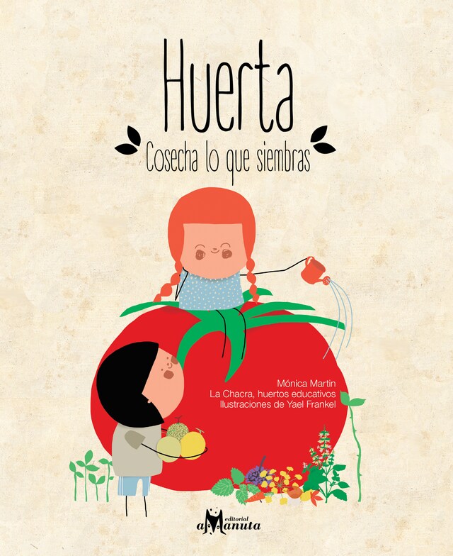 Portada de libro para Huerta, cosecha lo que siembras