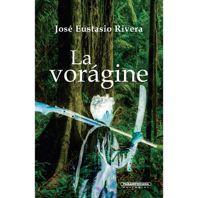 Book cover for La vorágine