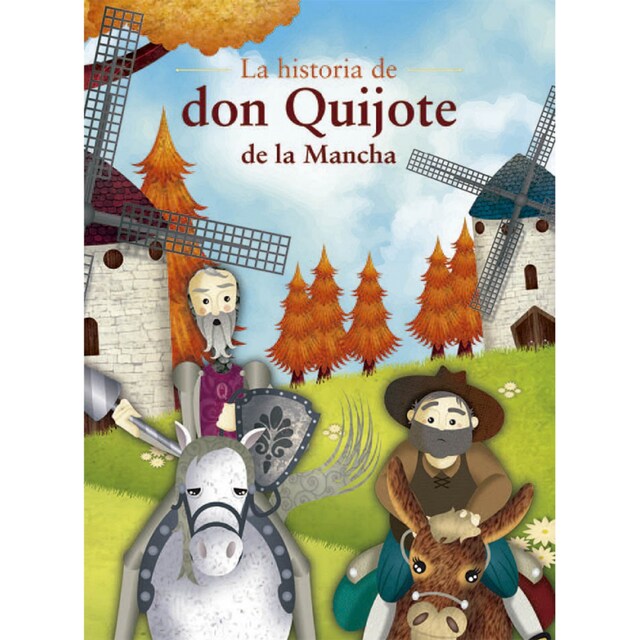 Book cover for La historia de don Quijote de la Mancha