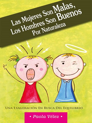 Las mujeres son malas, los hombres son buenos por naturaleza bookCoverFor