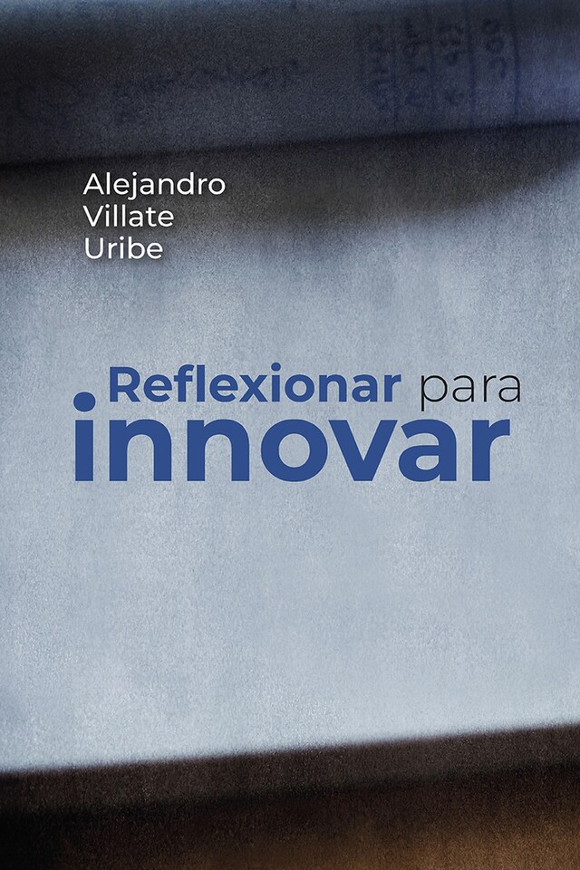 Portada de libro para Reflexionar para innovar