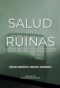 Salud en ruinas: la destrucción capitalista del cuidado médico en el Instituto Materno Infantil de Bogotá