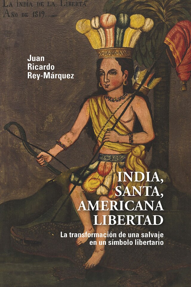Okładka książki dla India, santa, americana libertad