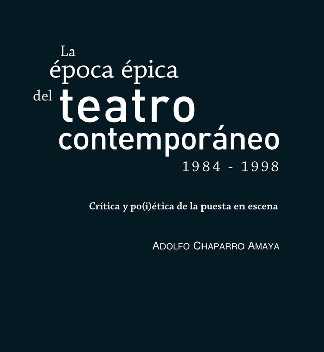 Kirjankansi teokselle La época épica del teatro contemporáneo (1984-1998)