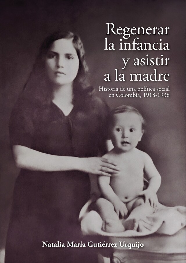 Book cover for Regenerar la infancia y asistir a la madre