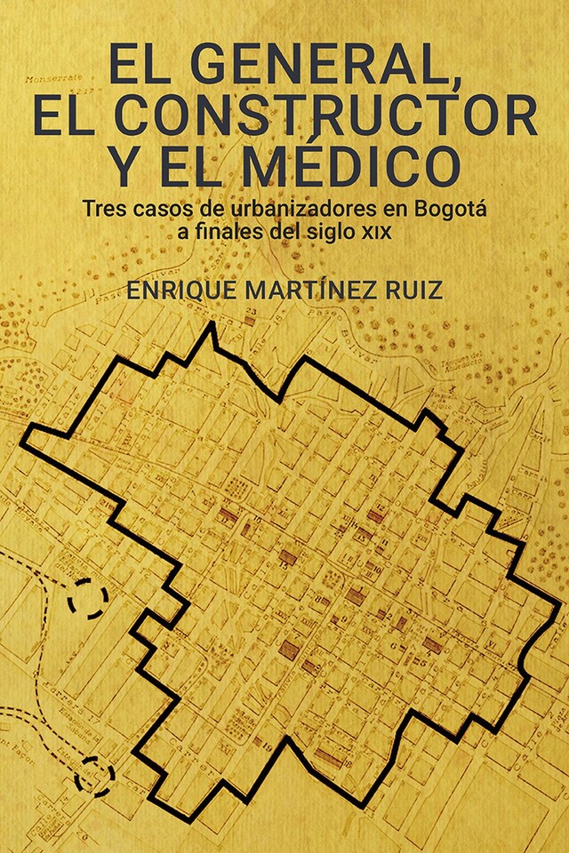 Book cover for El general, el constructor y el médico