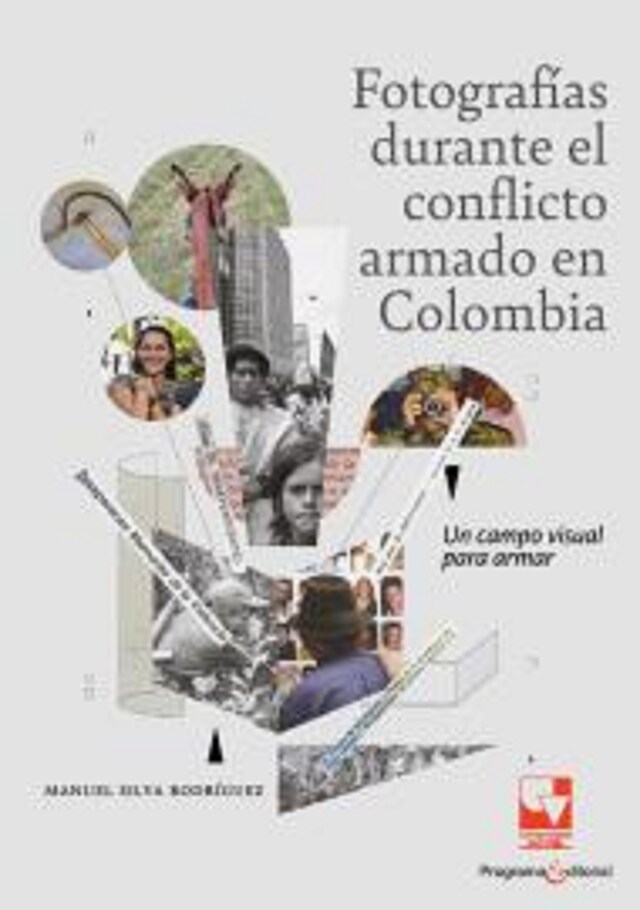 Kirjankansi teokselle Fotografías durante el conflicto armado en Colombia