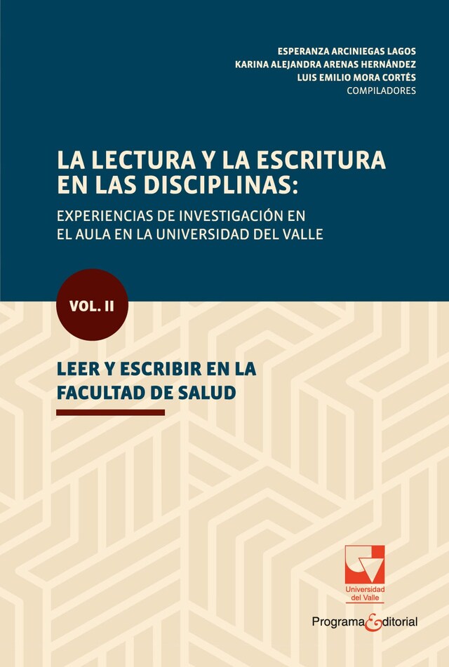 Boekomslag van La lectura y la escritura en las disciplinas: experiencias de investigación en el aula en la Universidad del Valle.