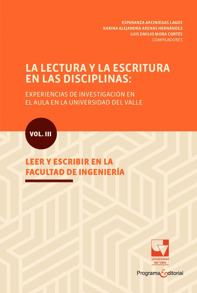 Kirjankansi teokselle La lectura y la escritura en las disciplinas: experiencias de investigación en el aula en la Universidad del Valle.