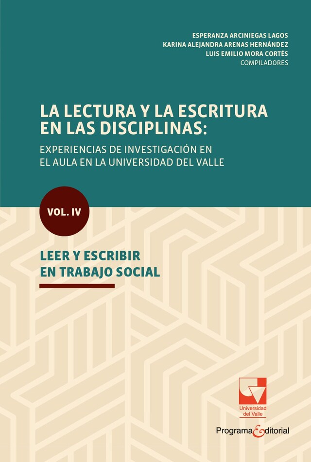 Bogomslag for La lectura y la escritura en las disciplinas: experiencias de investigación en el aula en la Universidad del Valle.