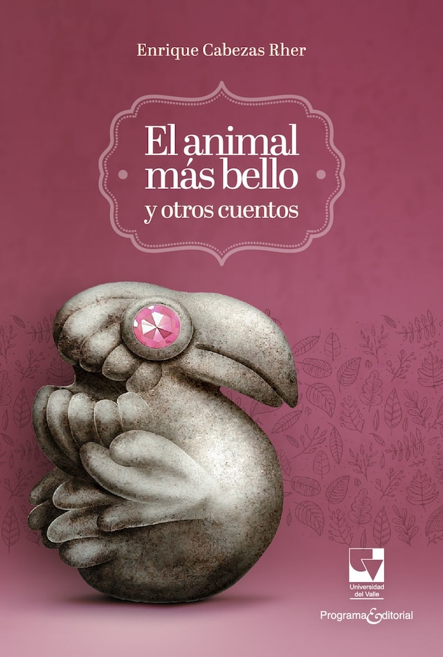 Portada de libro para El animal más bello y otros cuentos