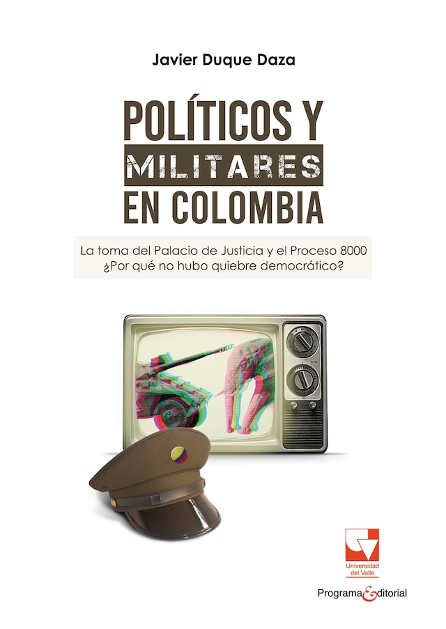 Book cover for Políticos y militares en Colombia