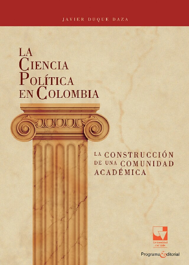 Kirjankansi teokselle La Ciencia Política en Colombia, la construcción de una comunidad académica