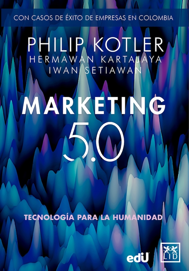 Book cover for Marketing 5.0 Versión Colombia: Tecnología para la humanidad