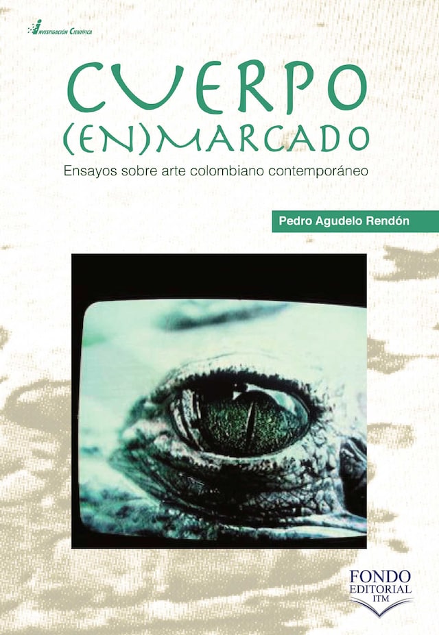 Buchcover für Cuerpo enmarcado: ensayos sobre arte colombiano contemporáneo