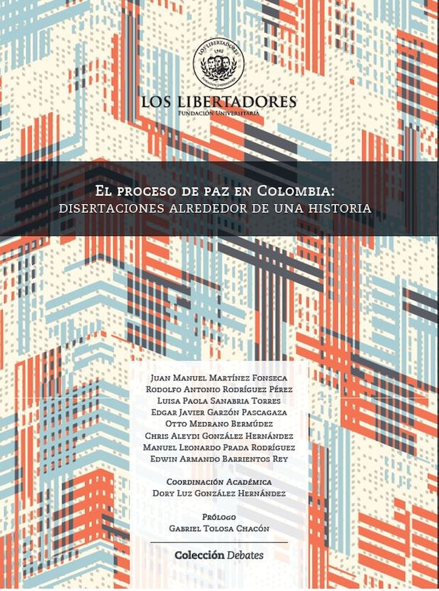 Book cover for El proceso de paz en Colombia: disertaciones alrededor de una historia