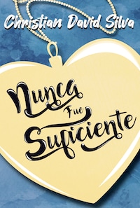 Nunca fue suficiente