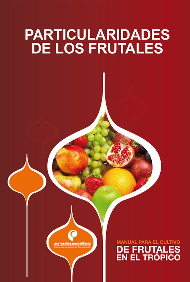 Book cover for Manual para el cultivo de frutales en el trópico. Particularidades de los frutales