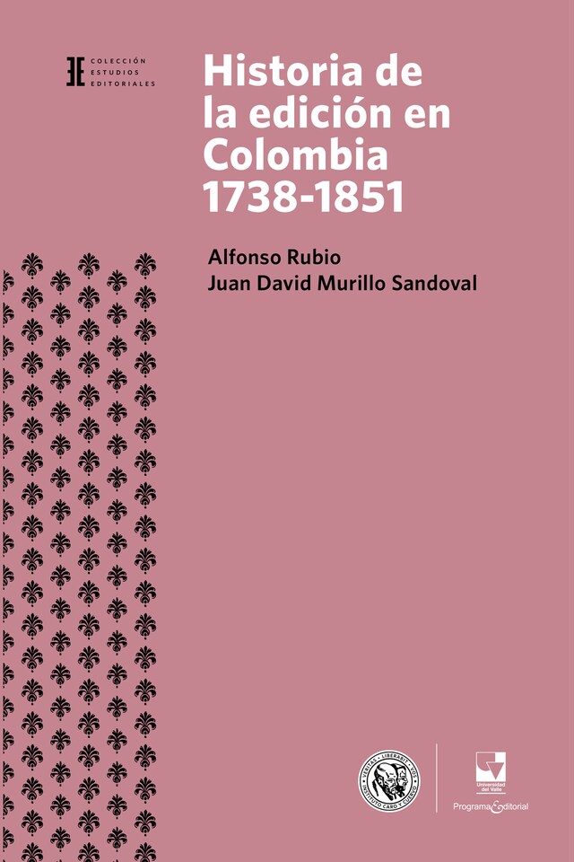 Kirjankansi teokselle Historia de la edición en Colombia 1738-1851