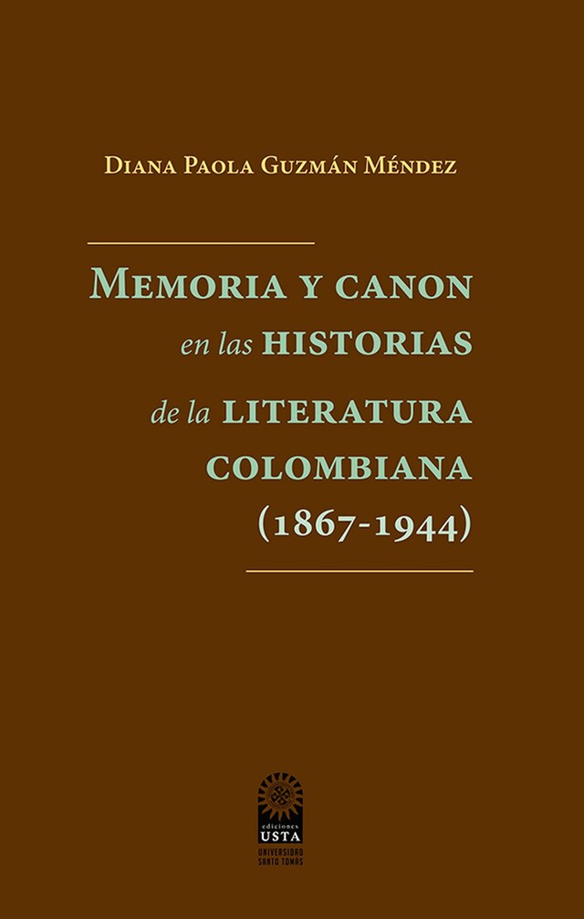 Book cover for Memoria y canon en las historias de la literatura colombiana (1867-1944)