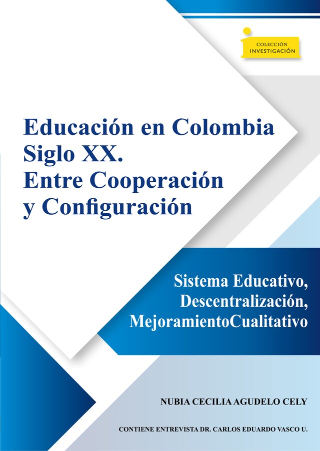 Kirjankansi teokselle Educación en Colombia siglo XX. Entre cooperación y configuración