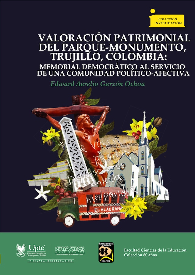 Portada de libro para Valoración Patrimonial del Parque-Monumento, Trujillo, Colombia: