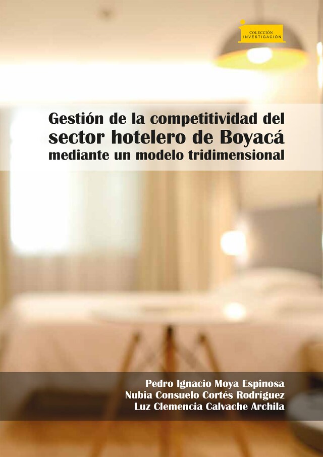 Kirjankansi teokselle Gestión de la competitividad del sector hotelero de Boyacá mediante un modelo tridimensional