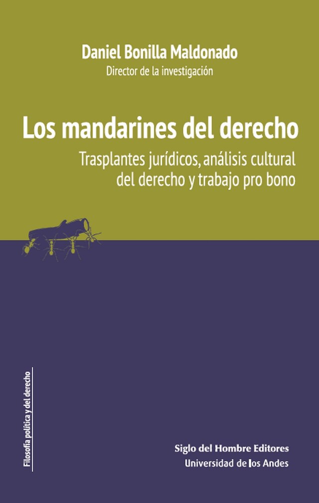 Book cover for Los mandarines del derecho trasplantes jurídicos, análisis cultural del derecho y trabajo pro bono