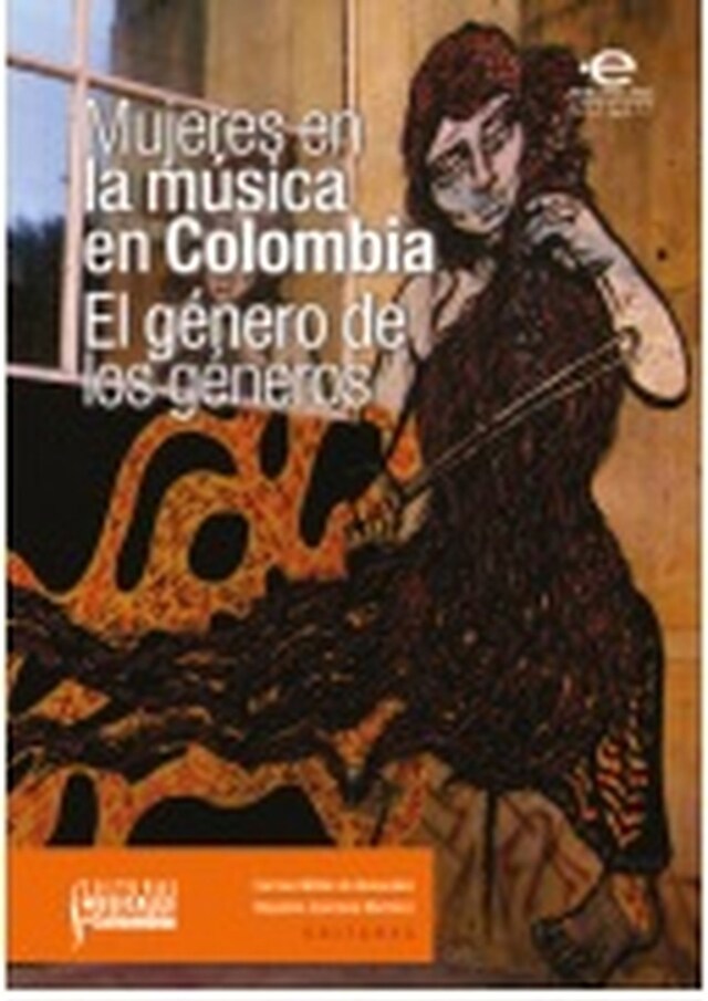 Copertina del libro per Mujeres en la música en Colombia: el género de los géneros