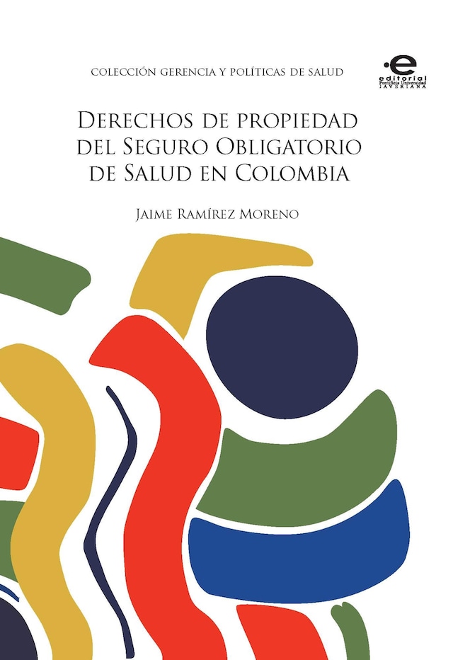 Book cover for Derechos de propiedad del Seguro Obligatorio de Salud en Colombia
