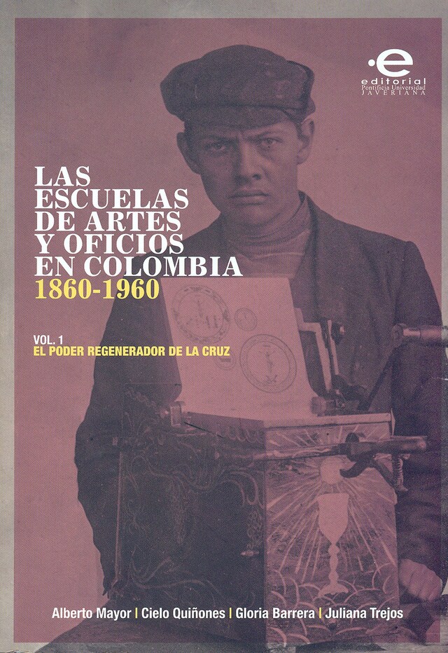 Book cover for Las escuelas de artes y oficios en Colombia (1860-1960)