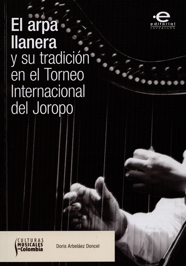 Book cover for El arpa llanera y su tradición en el Torneo Internacional del Joropo