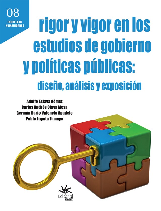 Bokomslag för Rigor y vigor en los estudios de gobierno y políticas públicas: diseño, análisis y exposición