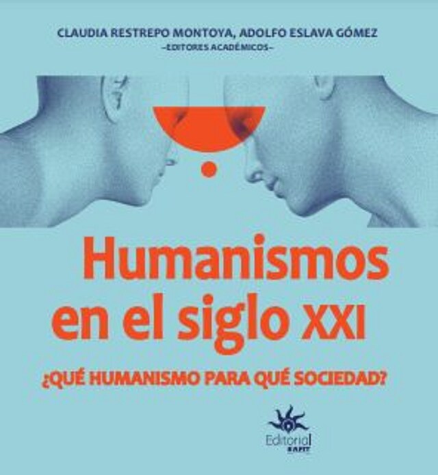 Portada de libro para Humanismos  en el siglo XXI ¿Qué humanismo  para qué sociedad?