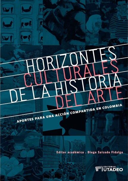 Horizontes culturales de la historia del arte: aportes para una acción compartida en Colombia bookCoverFor