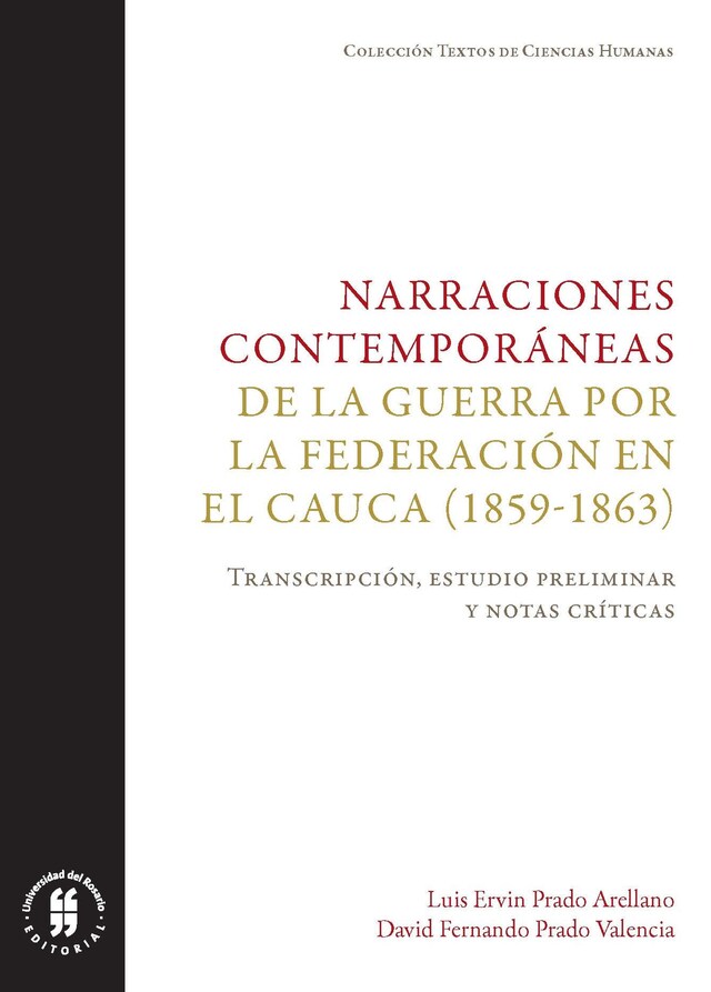 Book cover for Narraciones contemporáneas de la guerra por la Federación en el Cauca (1859-1863)