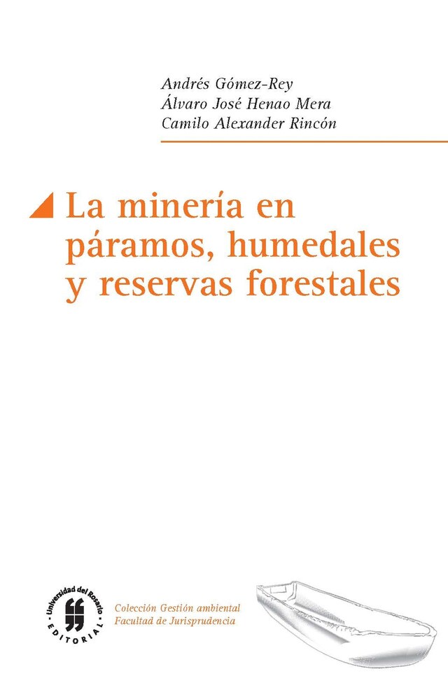 Okładka książki dla La minería en páramos, humedales y reservas forestales